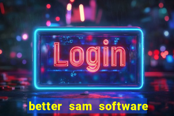 better sam software automatic mouth